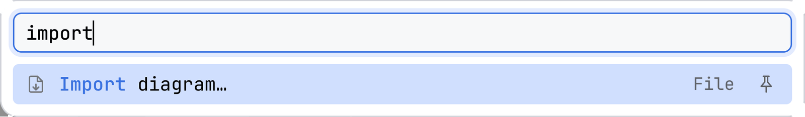 The command palette with import typed in the field. One action is listed, Import diagram, in the section File, with a pin at its right